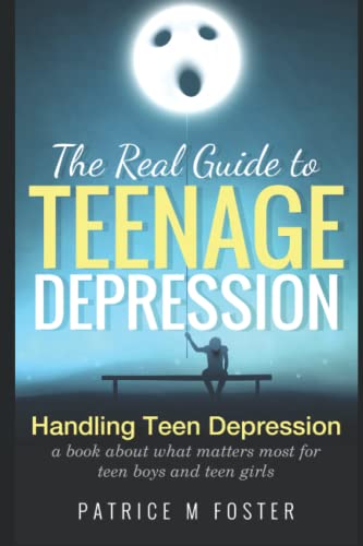 Real Guide to Teenage Depression  Handling Teen Depression a Book about What Ma [Paperback]