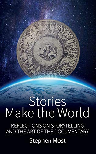 Stories Make the World Reflections on Storytelling and the Art of the Documenta [Hardcover]