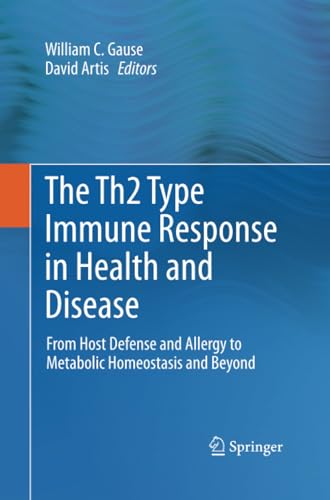 The Th2 Type Immune Response in Health and Disease: From Host Defense and Allerg [Paperback]