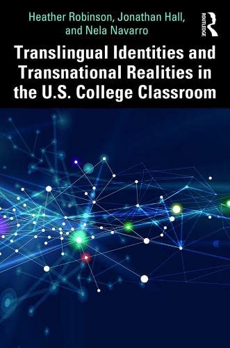 Translingual Identities and Transnational Realities in the U.S. College Classroo [Paperback]