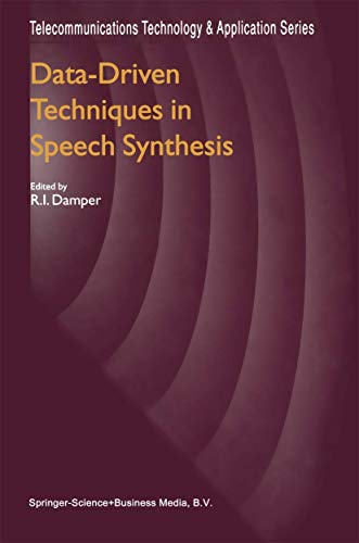 Data-Driven Techniques in Speech Synthesis [Paperback]