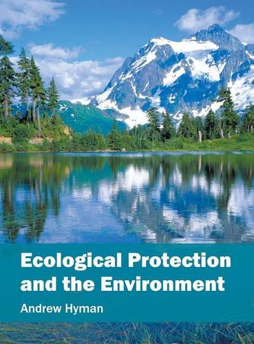 Ecological Protection and the Environment [Hardcover]