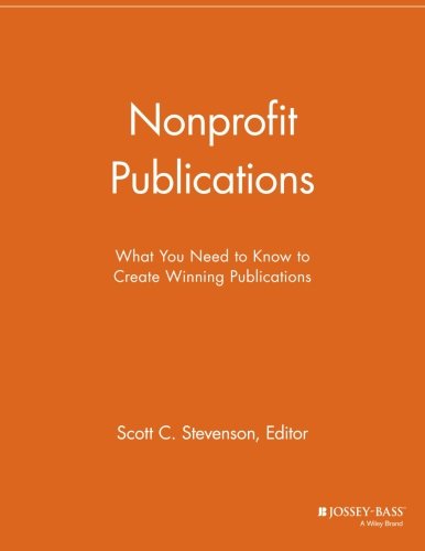 Nonprofit Publications What You Need to Kno to Create Winning Publications [Paperback]