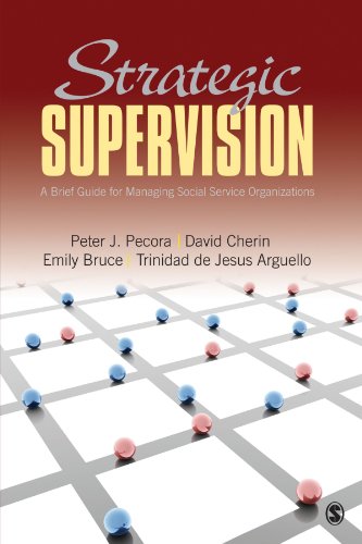 Strategic Supervision A Brief Guide for Managing Social Service Organizations [Paperback]