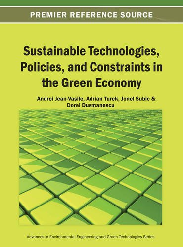 Sustainable Technologies, Policies, And Constraints In The Green Economy [Hardcover]