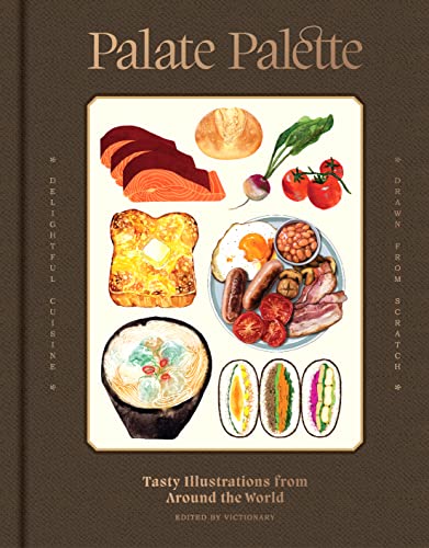 Palate Palette Tasty Illustrations From Around the World [Hardcover]