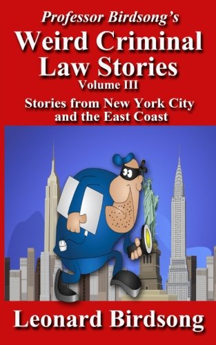 Professor Birdsong's Weird Criminal La Stories, Volume Iii Stories From Ne Yo [Paperback]