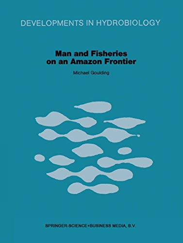 Man and Fisheries on an Amazon Frontier [Paperback]