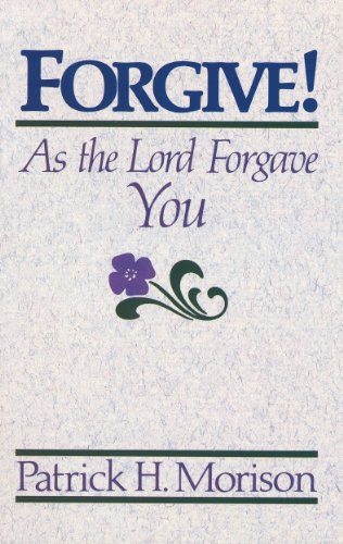 Forgive As The Lord Forgave You [Paperback]