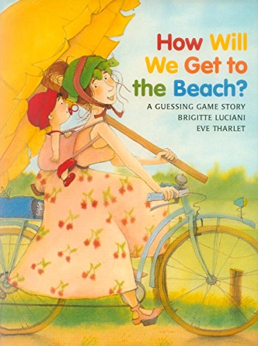 How Will We Get to the Beach? [Paperback]