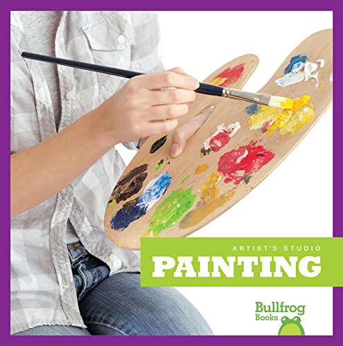 Painting (bullfrog Books: Artist's Studio) [Library Binding]