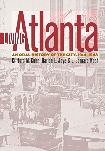 Living Atlanta An Oral History of the City, 1914-1948 [Paperback]