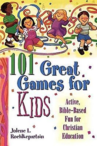 101 Great Games For Kids Active, Bible-Based Fun For Christian Education [Paperback]