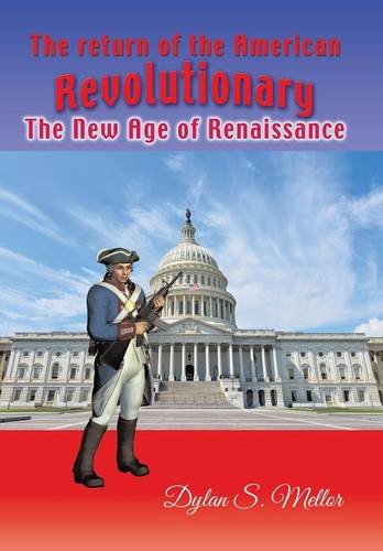 The Return Of The American Revolutionary The Ne Age Of Renaissance [Hardcover]