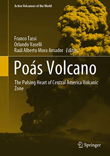 Pos Volcano: The Pulsing Heart of Central America Volcanic Zone [Hardcover]