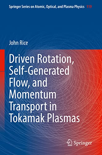 Driven Rotation, Self-Generated Flo, and Momentum Transport in Tokamak Plasmas [Paperback]