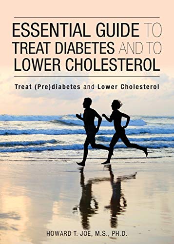 Essential Guide To Treat Diabetes And To Loer Cholesterol [Paperback]