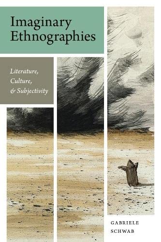 Imaginary Ethnographies Literature, Culture, and Subjectivity [Paperback]