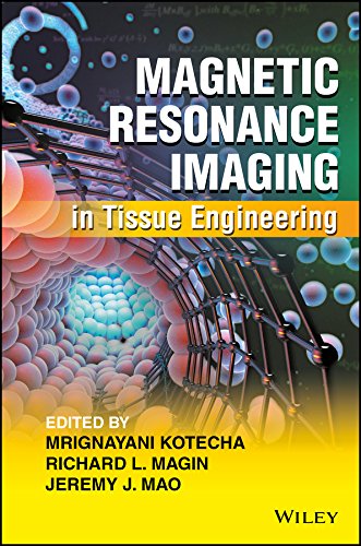 Magnetic Resonance Imaging in Tissue Engineering [Hardcover]