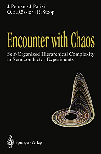 Encounter with Chaos: Self-Organized Hierarchical Complexity in Semiconductor Ex [Paperback]