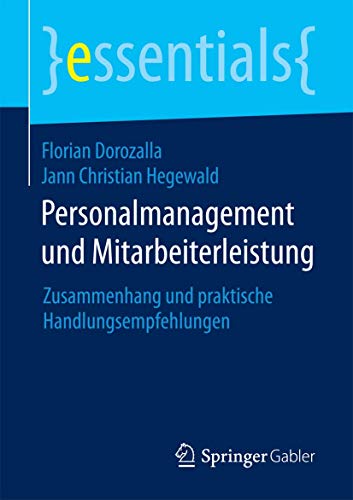 Personalmanagement und Mitarbeiterleistung: Zusammenhang und praktische Handlung [Paperback]