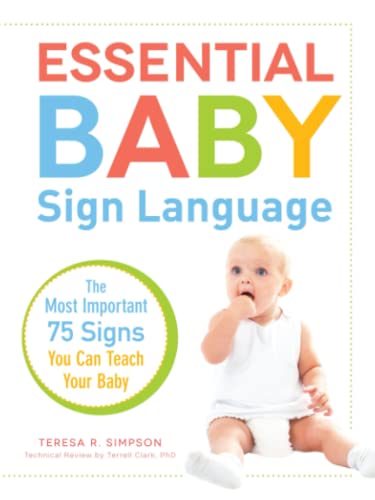 Essential Baby Sign Language: The Most Important 75 Signs You Can Teach Your Bab [Paperback]