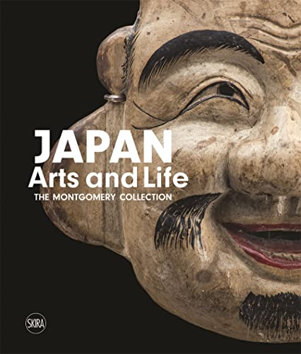 Japan: Arts and Life: The Montgomery Collecti