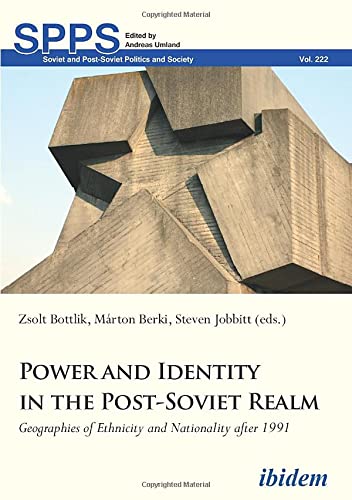 Power and Identity in the Post-Soviet Realm: Geographies of Ethnicity and Nation [Paperback]