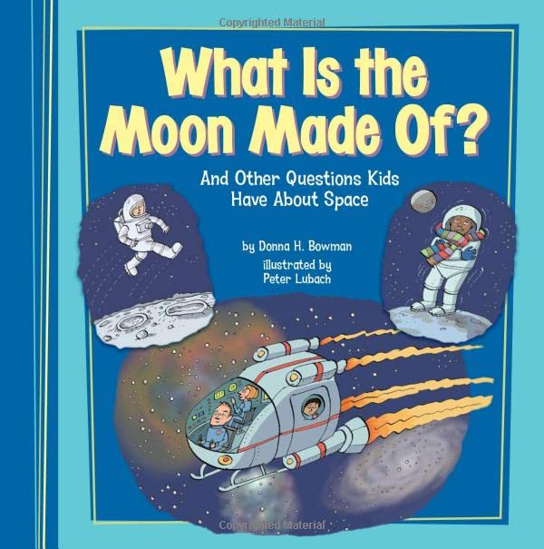 What Is the Moon Made Of?: And Other Questions Kids Have About Space [Paperback]