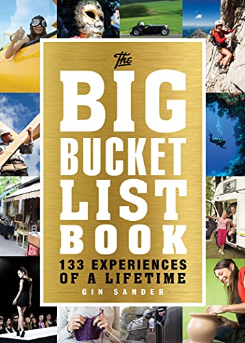 The Big Bucket List Book: 133 Experiences of a Lifetime [Paperback]