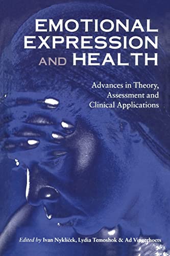 Emotional Expression and Health Advances in Theory, Assessment and Clinical App [Paperback]