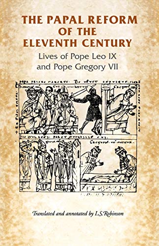 The Papal Reform of the Eleventh Century Lives of Pope Leo IX and Pope Gregory  [Paperback]