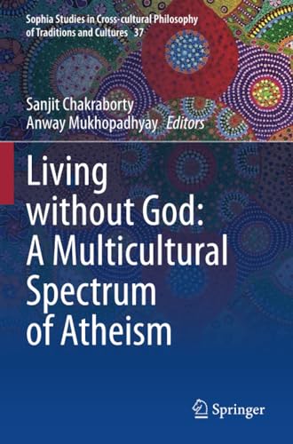 Living without God: A Multicultural Spectrum of Atheism [Paperback]