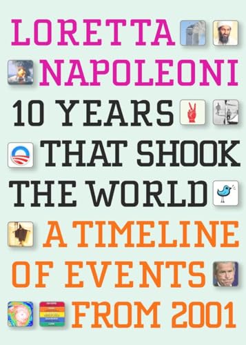 10 Years That Shook the World: A Timeline of Events from 2001 [Paperback]