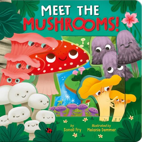 Meet the Mushrooms! [Board book]