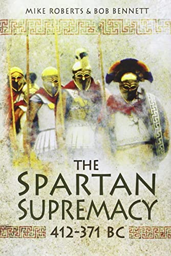 The Spartan Supremacy 412-371 BC [Paperback]