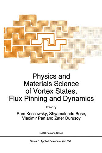 Physics and Materials Science of Vortex States, Flux Pinning and Dynamics [Paperback]