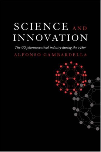 Science and Innovation The US Pharmaceutical Industry during the 1980s [Hardcover]