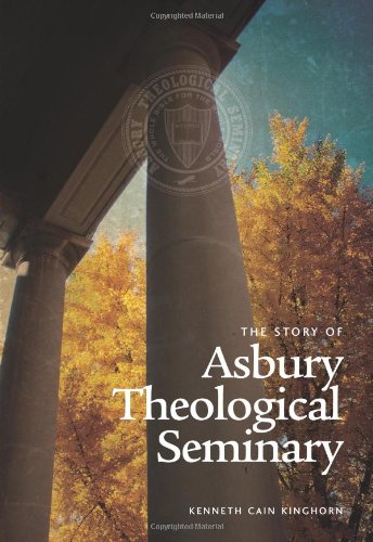 The Story Of Asbury Theological Seminary [Hardcover]