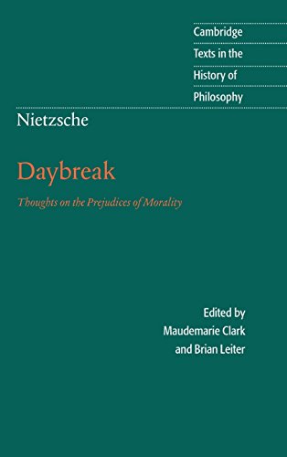 Nietzsche Daybreak Thoughts on the Prejudices of Morality [Hardcover]