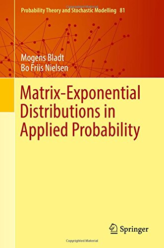 Matrix-Exponential Distributions in Applied Probability [Hardcover]