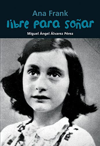 Libre para soñar: Ana Frank [Paperback]