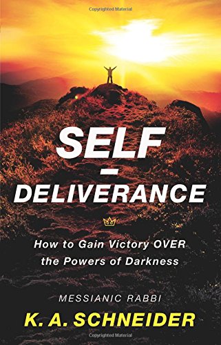 Self-Deliverance: How To Gain Victory Over Th