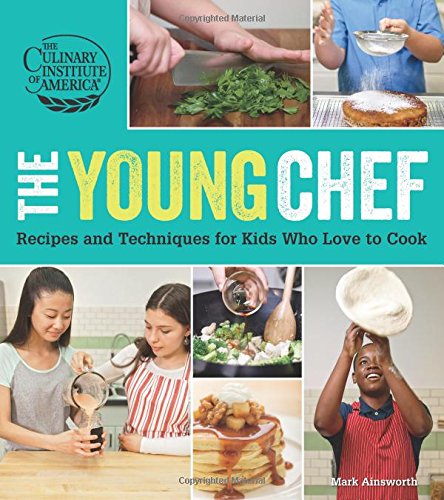 The Young Chef: Recipes and Techniques for Ki