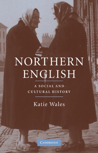 Northern English A Social and Cultural History [Paperback]