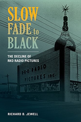 Slo Fade to Black The Decline of RKO Radio Pictures [Paperback]