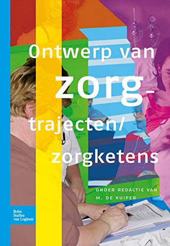 Ontwerp van zorgtrajecten/zorgketens [Paperback]