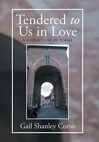 Tendered To Us In Love A Collection Of Poems [Hardcover]