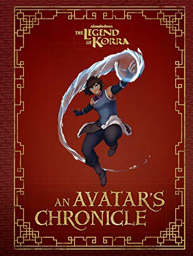 The Legend of Korra An Avatar&39s Chronicle [Hardcover]