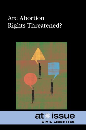 Are Abortion Rights Threatened (at Issue Series) [Paperback]